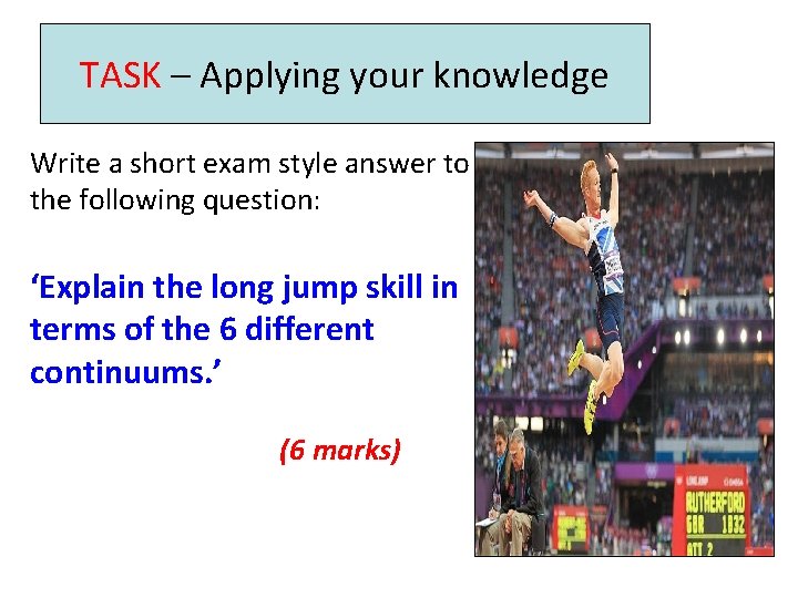 TASK – Applying your knowledge Write a short exam style answer to the following