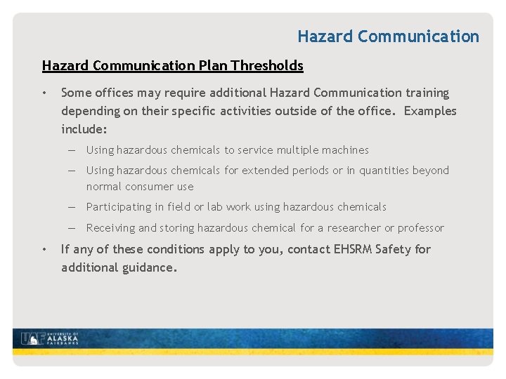 Hazard Communication Plan Thresholds • Some offices may require additional Hazard Communication training depending