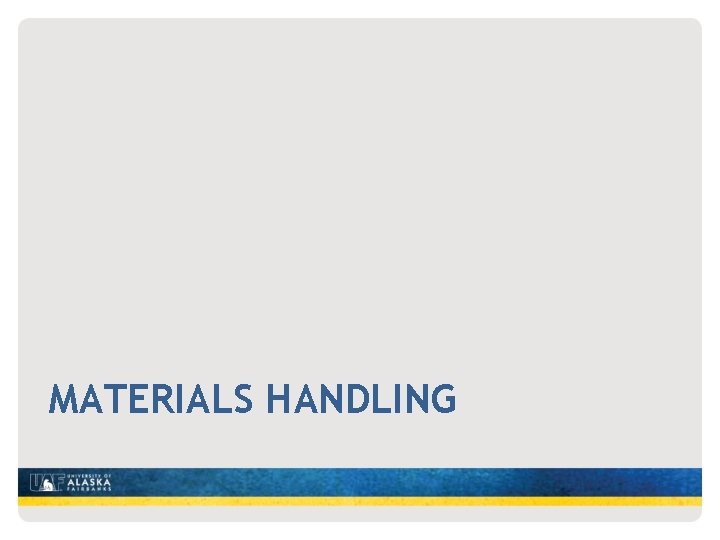 MATERIALS HANDLING 