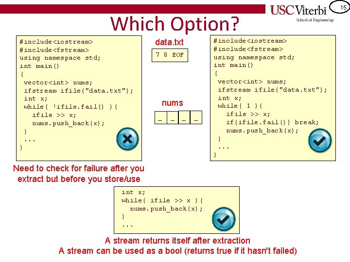 Which Option? #include<iostream> #include<fstream> using namespace std; int main() { vector<int> nums; ifstream ifile("data.