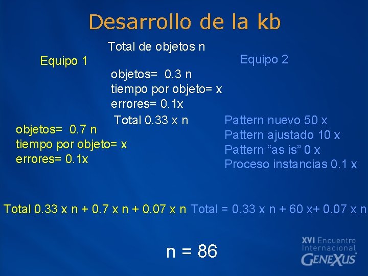 Desarrollo de la kb Total de objetos n Equipo 1 Equipo 2 objetos= 0.
