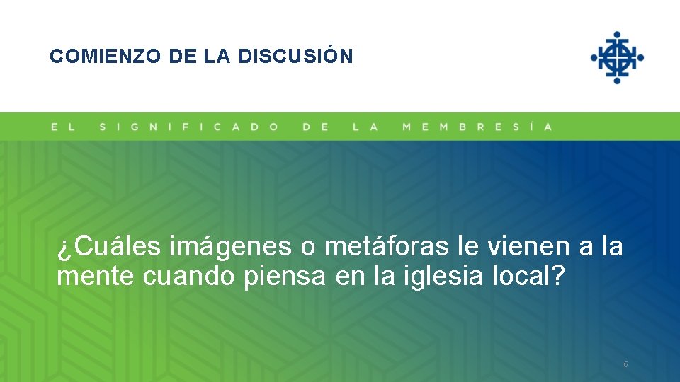 COMIENZO DE LA DISCUSIÓN ¿Cuáles imágenes o metáforas le vienen a la mente cuando