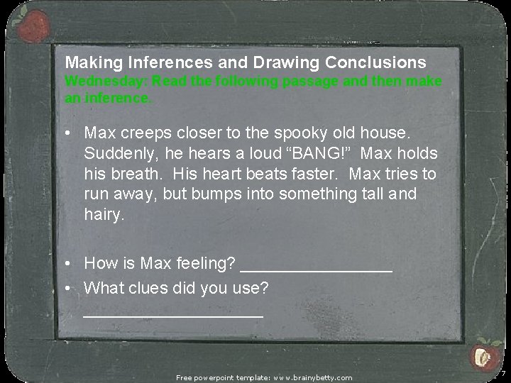 Making Inferences and Drawing Conclusions Wednesday: Read the following passage and then make an