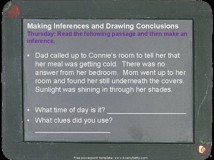 Making Inferences and Drawing Conclusions Thursday: Read the following passage and then make an