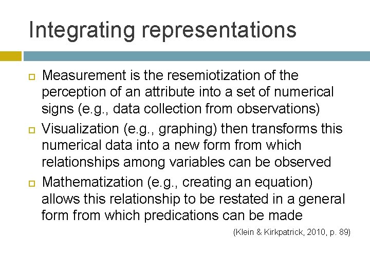 Integrating representations Measurement is the resemiotization of the perception of an attribute into a