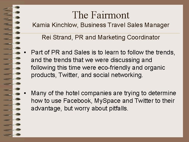 The Fairmont Kamia Kinchlow, Business Travel Sales Manager Rei Strand, PR and Marketing Coordinator