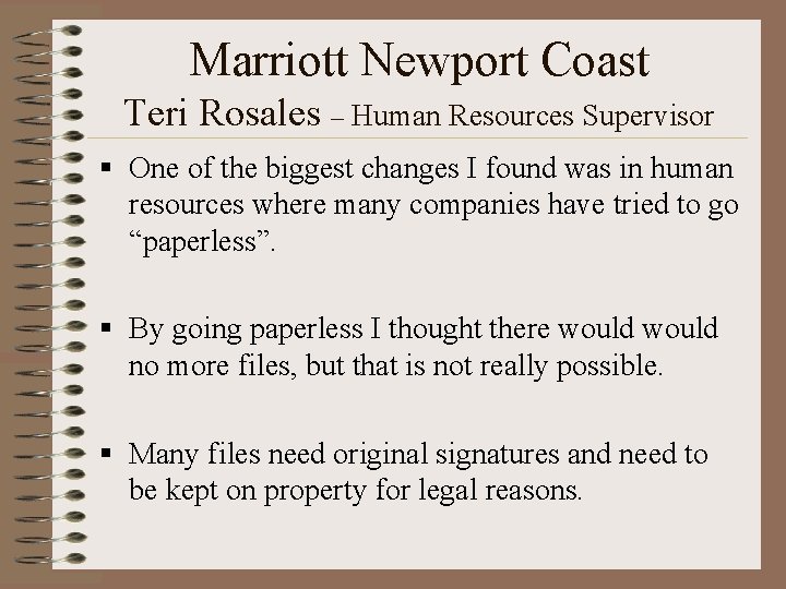 Marriott Newport Coast Teri Rosales – Human Resources Supervisor § One of the biggest