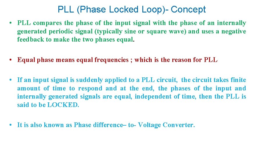 PLL (Phase Locked Loop) Concept • PLL compares the phase of the input signal