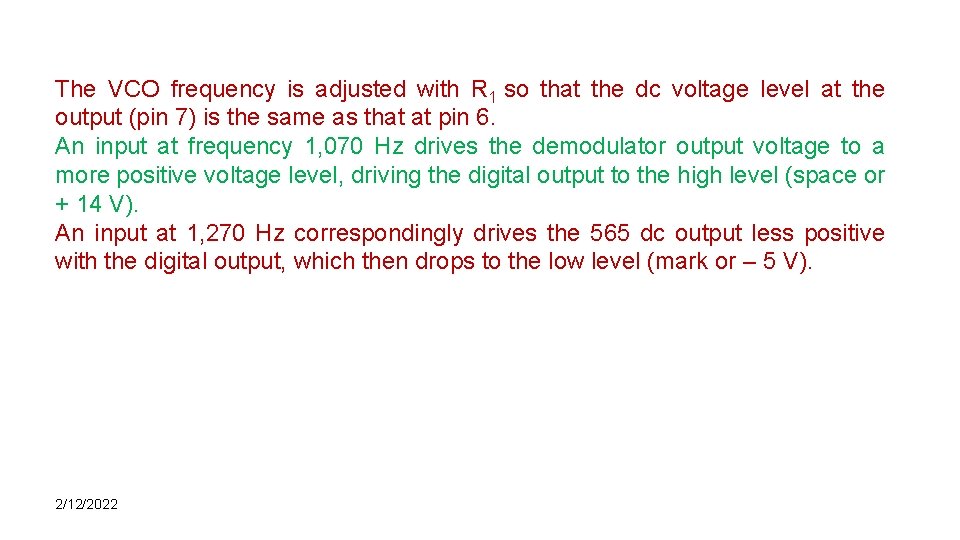 The VCO frequency is adjusted with R 1 so that the dc voltage level