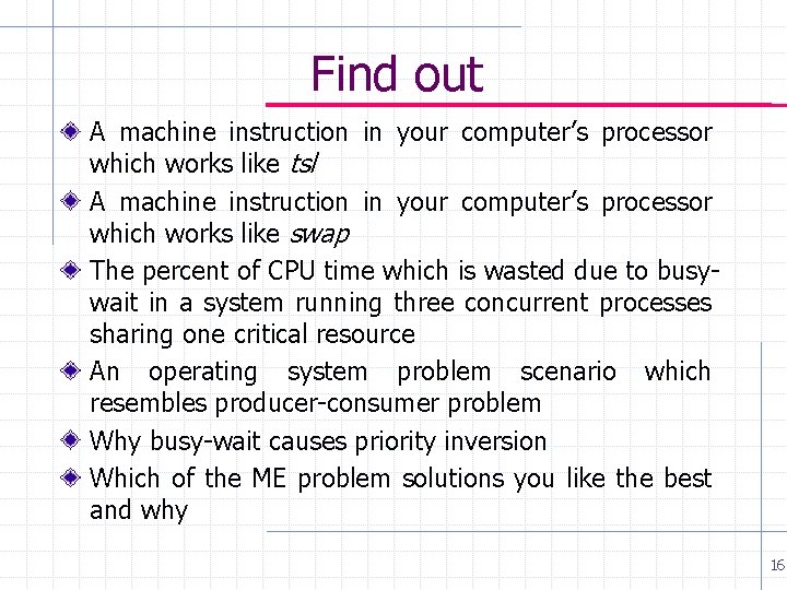 Find out A machine instruction in your computer’s processor which works like tsl A