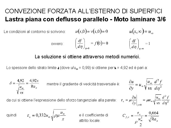 CONVEZIONE FORZATA ALL’ESTERNO DI SUPERFICI Lastra piana con deflusso parallelo - Moto laminare 3/6