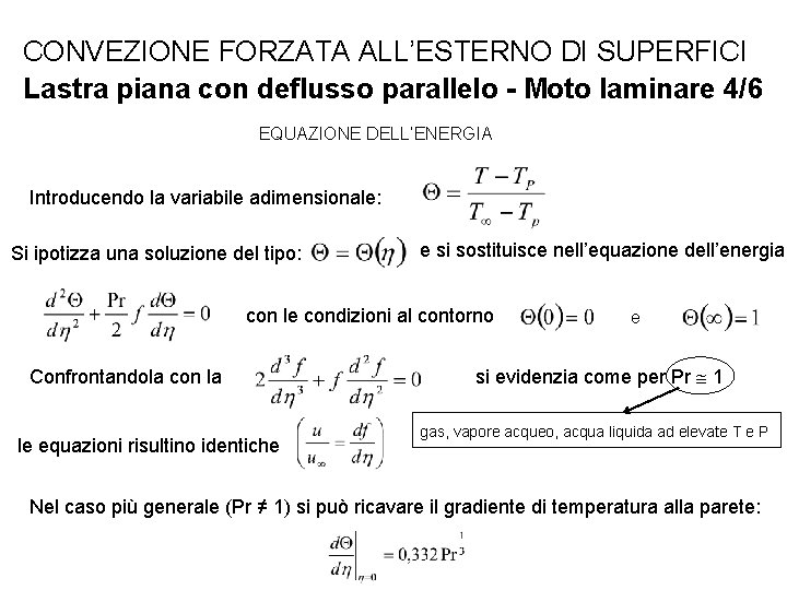 CONVEZIONE FORZATA ALL’ESTERNO DI SUPERFICI Lastra piana con deflusso parallelo - Moto laminare 4/6