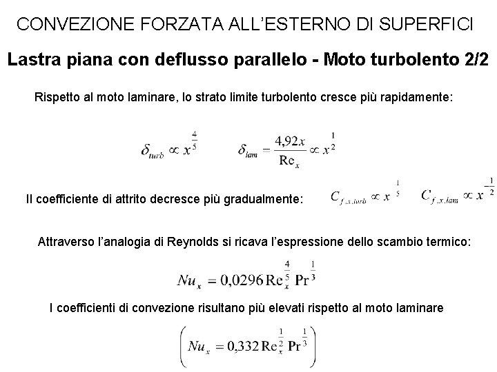 CONVEZIONE FORZATA ALL’ESTERNO DI SUPERFICI Lastra piana con deflusso parallelo - Moto turbolento 2/2