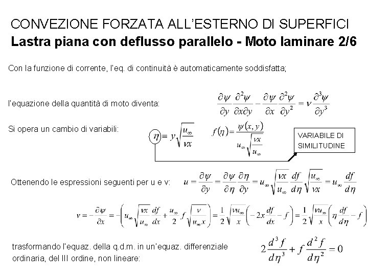 CONVEZIONE FORZATA ALL’ESTERNO DI SUPERFICI Lastra piana con deflusso parallelo - Moto laminare 2/6