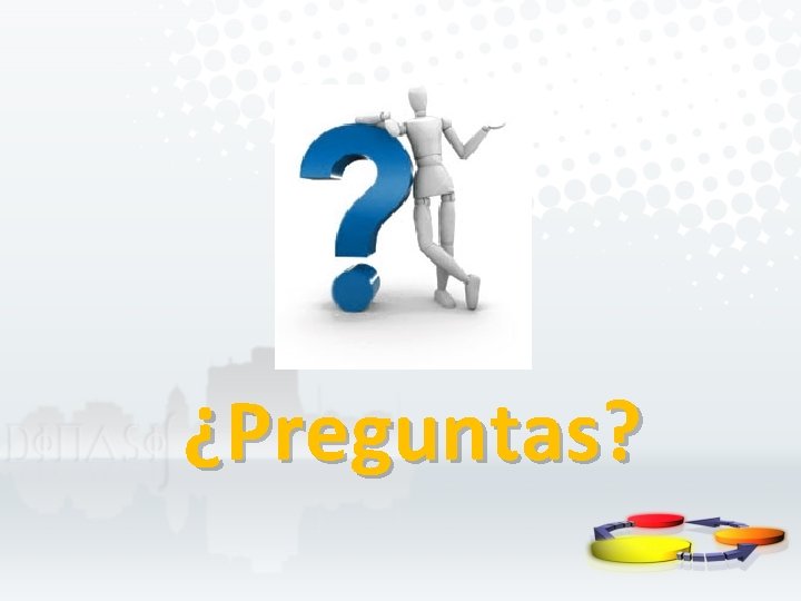 ¿Preguntas? 