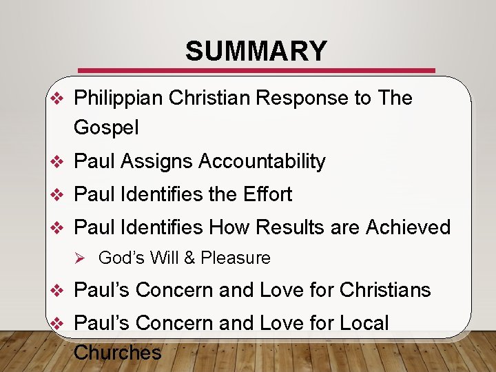 SUMMARY v Philippian Christian Response to The Gospel v Paul Assigns Accountability v Paul