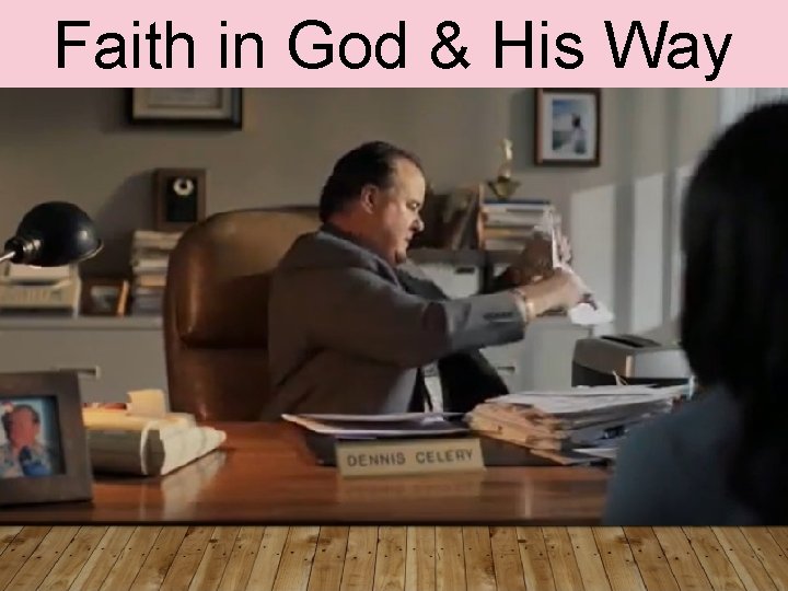 Faith in God & His Way 