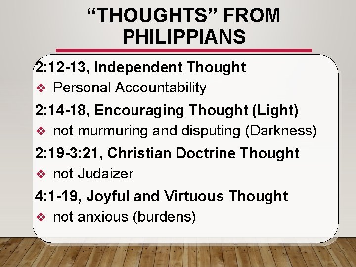 “THOUGHTS” FROM PHILIPPIANS 2: 12 -13, Independent Thought v Personal Accountability 2: 14 -18,