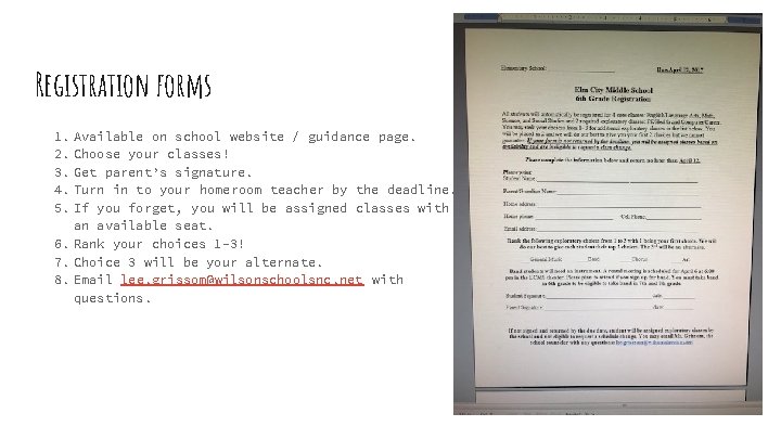 Registration forms 1. Available on school website / guidance page. 2. Choose your classes!