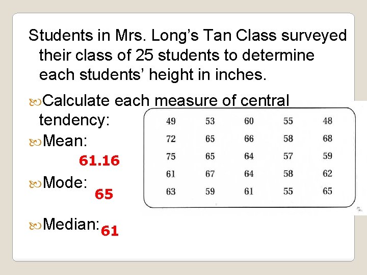 Students in Mrs. Long’s Tan Class surveyed their class of 25 students to determine