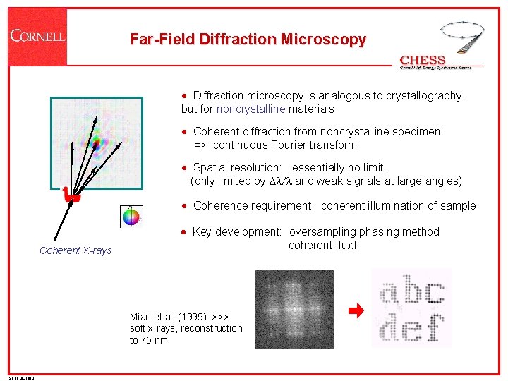 Far-Field Diffraction Microscopy · Diffraction microscopy is analogous to crystallography, but for noncrystalline materials