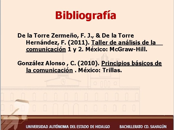 Bibliografía De la Torre Zermeño, F. J. , & De la Torre Hernández, F.