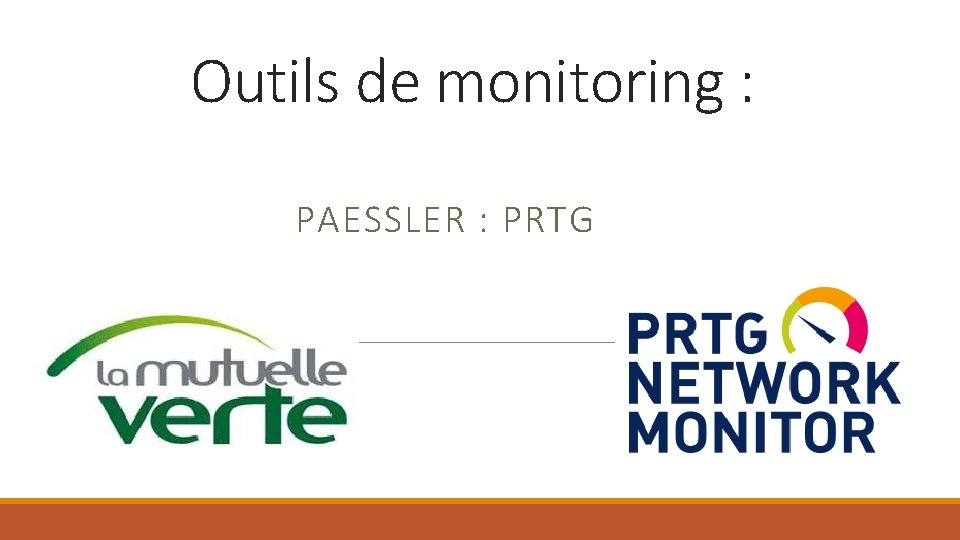 Outils de monitoring : PAESSLER : PRTG 