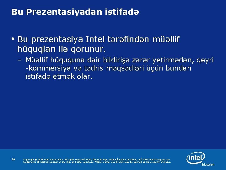 Bu Prezentasiyadan istifadə • Bu prezentasiya Intel tərəfindən müəllif hüquqları ilə qorunur. – Müəllif