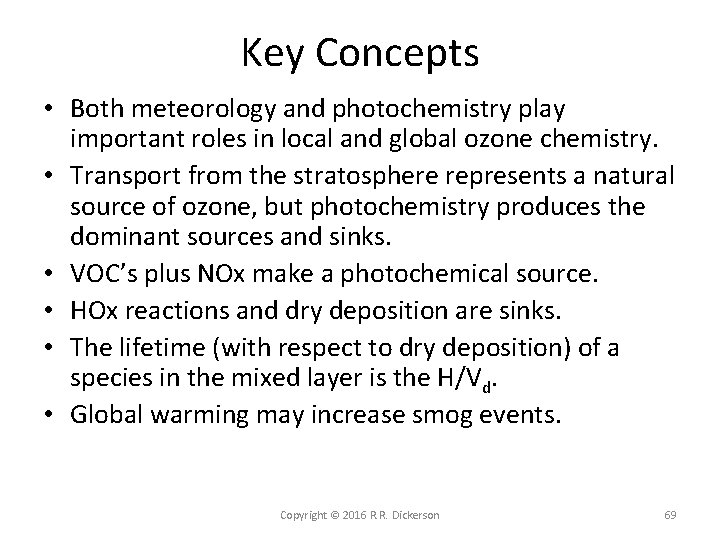 Key Concepts • Both meteorology and photochemistry play important roles in local and global