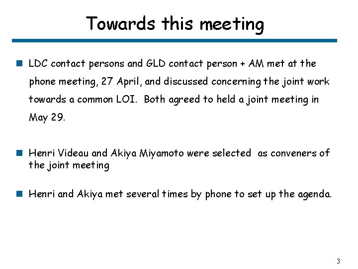 Towards this meeting n LDC contact persons and GLD contact person + AM met