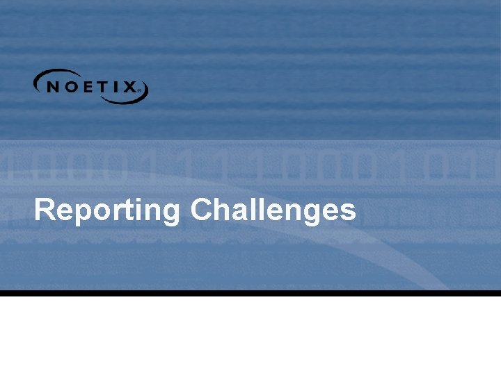 Reporting Challenges 