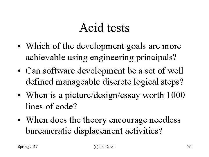 Acid tests • Which of the development goals are more achievable using engineering principals?