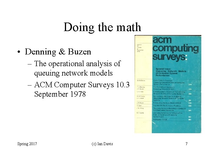Doing the math • Denning & Buzen – The operational analysis of queuing network