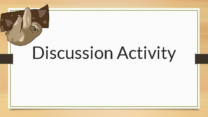 Discussion Activity 