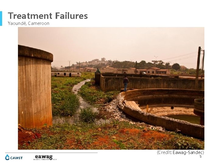 Treatment Failures Yaoundé, Cameroon (Credit: Eawag-Sandec) 5 