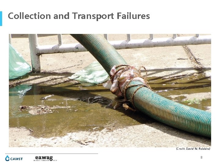 Collection and Transport Failures (Credit: David M. Robbins) 8 