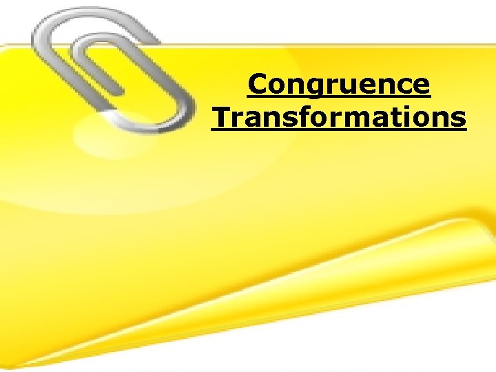 Congruence Transformations 