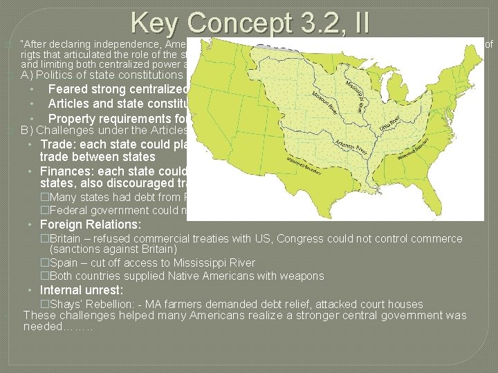 Key Concept 3. 2, II � � � “After declaring independence, American political leaders