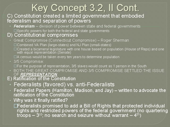 Key Concept 3. 2, II Cont. � C) Constitution created a limited government that