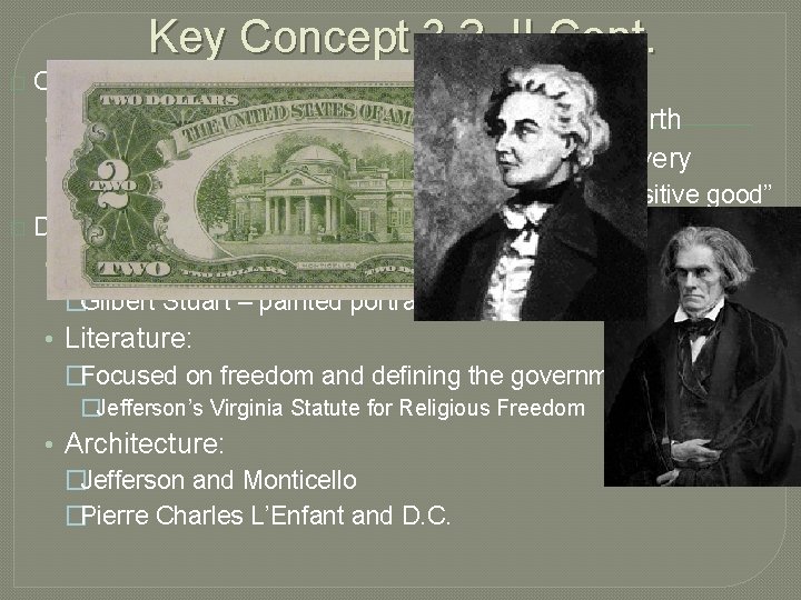 Key Concept 3. 2, II Cont. C) Impacts of the expansion of slavery: •