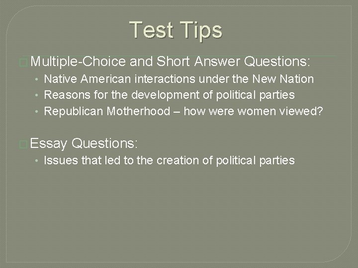 Test Tips � Multiple-Choice and Short Answer Questions: • Native American interactions under the