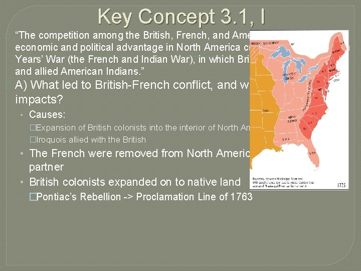 Key Concept 3. 1, I � “The competition among the British, French, and American