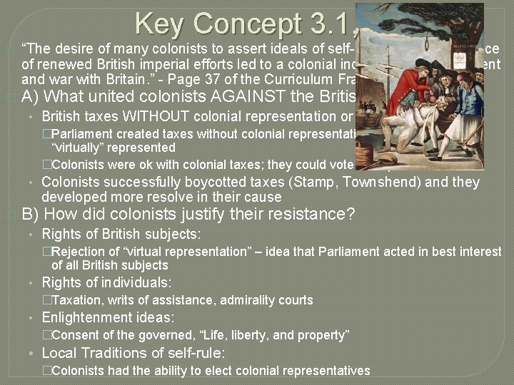 Key Concept 3. 1, II � � “The desire of many colonists to assert