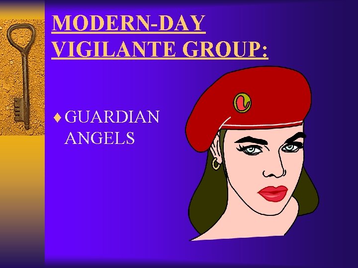 MODERN-DAY VIGILANTE GROUP: ¨ GUARDIAN ANGELS 