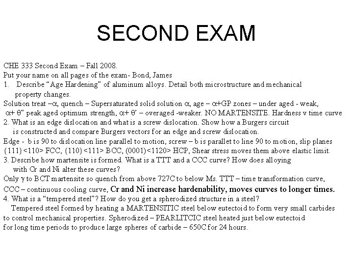 SECOND EXAM CHE 333 Second Exam – Fall 2008. Put your name on all