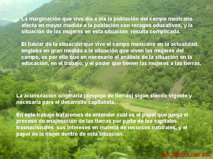 La marginación que vive día a día la población del campo mexicano afecta en