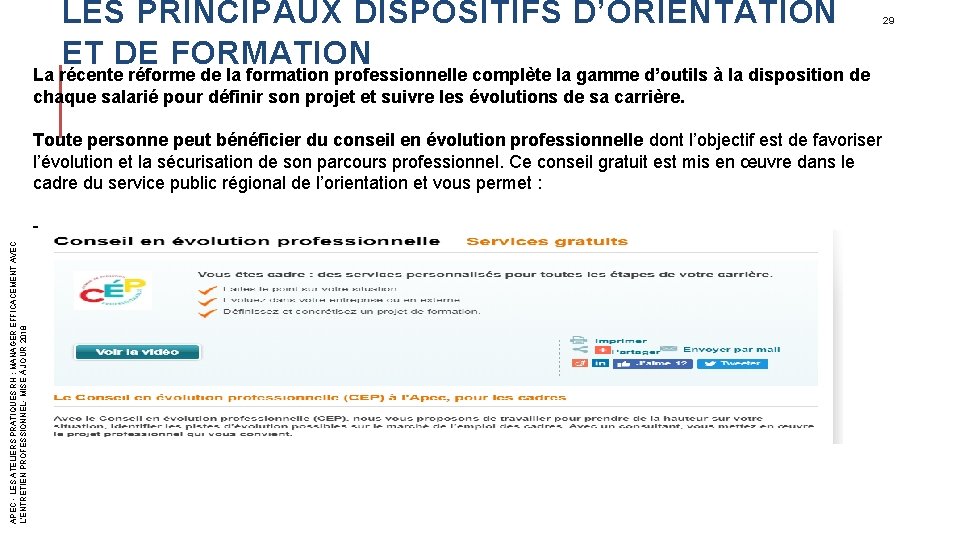 LES PRINCIPAUX DISPOSITIFS D’ORIENTATION ET DE FORMATION La récente réforme de la formation professionnelle