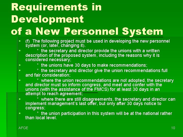 Requirements in Development of a New Personnel System § (f) The following project must