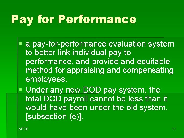 Pay for Performance § a pay-for-performance evaluation system to better link individual pay to
