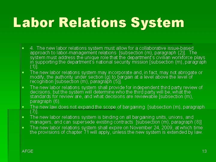 Labor Relations System § § § 4. The new labor relations system must allow